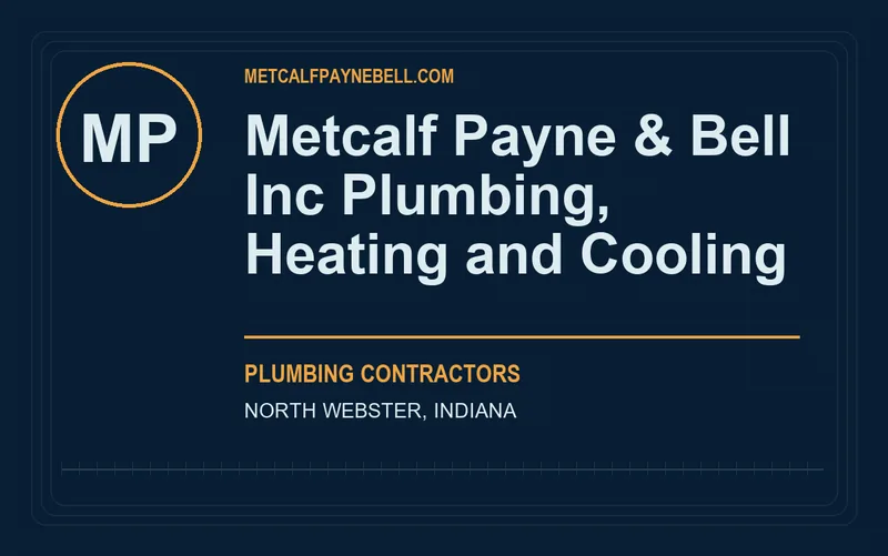 Metcalf Payne & Bell Inc Plumbing, Heating and Cooling in North Webster, Indiana