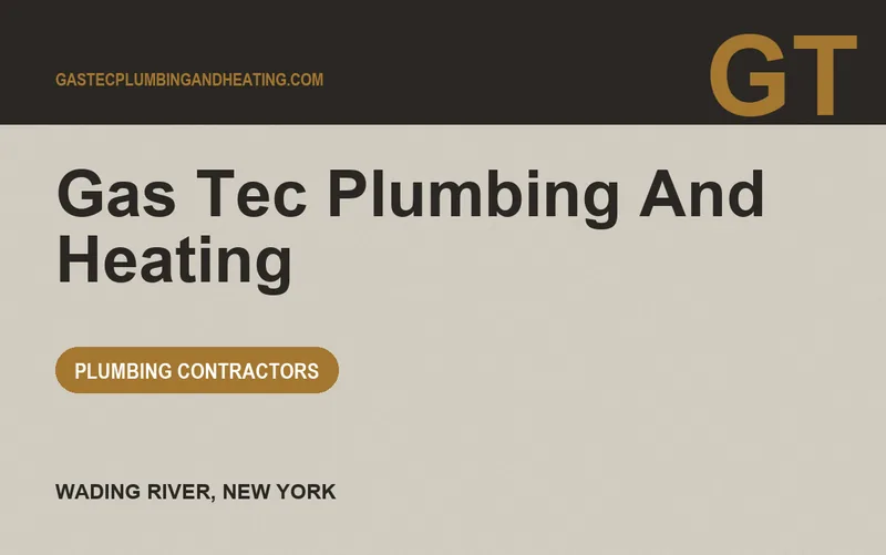 Gas Tec Plumbing And Heating in Wading River, New York