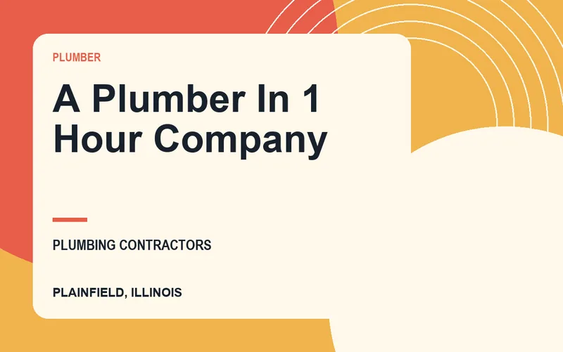 A Plumber In 1 Hour Company in Plainfield, Illinois