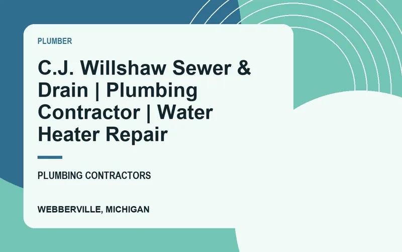 C.J. Willshaw Sewer & Drain | Plumbing Contractor | Water Heater Repair in Webberville, Michigan