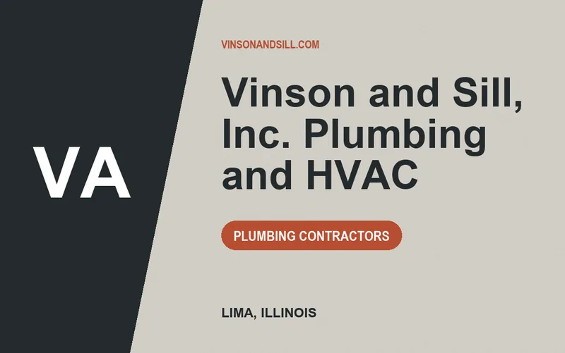 Vinson and Sill, Inc. Plumbing and HVAC in Lima, Illinois