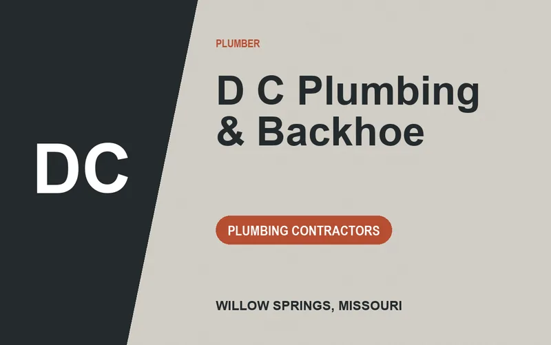 D C Plumbing & Backhoe in Willow Springs, Missouri
