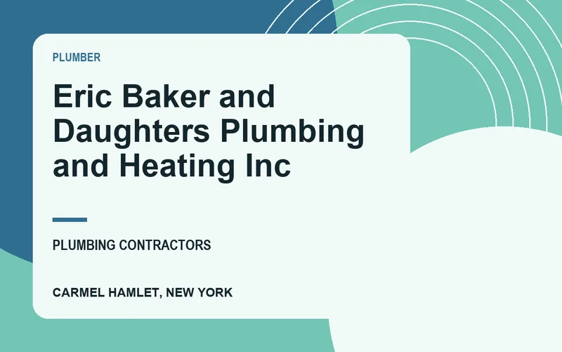 Eric Baker and Daughters Plumbing and Heating Inc in Carmel Hamlet, New York
