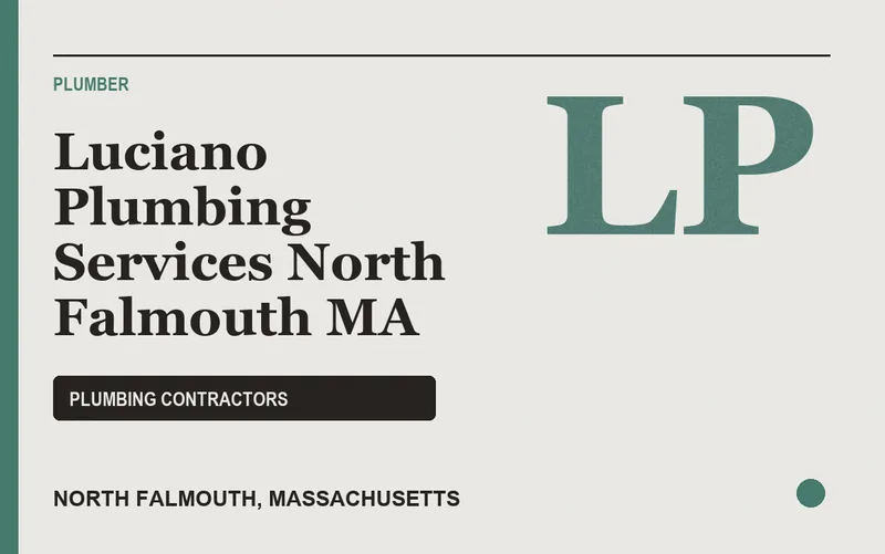Luciano Plumbing Services North Falmouth MA in North Falmouth, Massachusetts