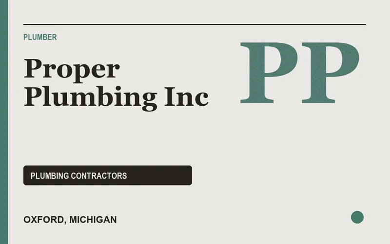 Proper Plumbing Inc in Oxford, Michigan