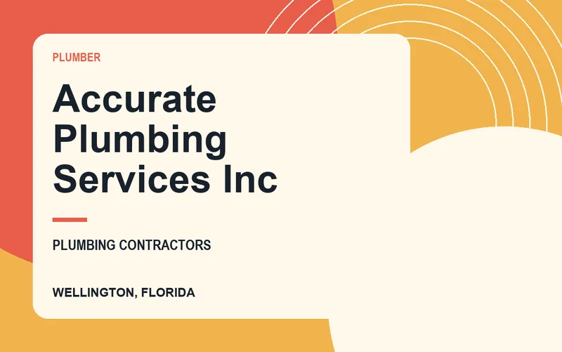 Accurate Plumbing Services Inc in Wellington, Florida