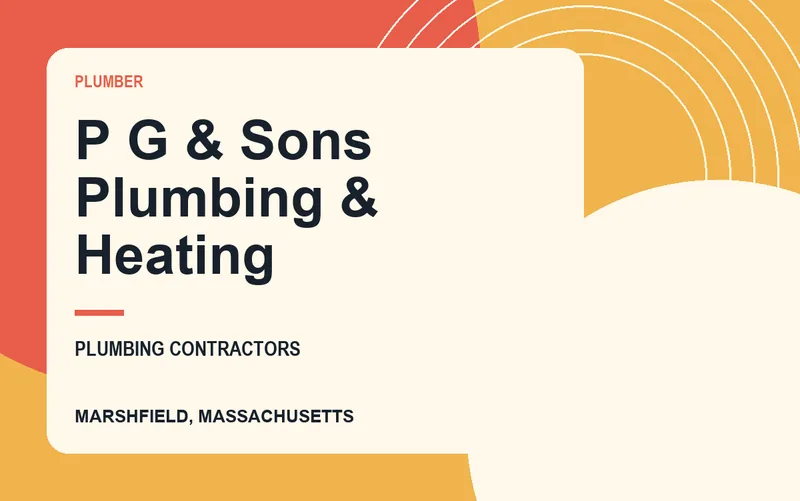 P G & Sons Plumbing & Heating in Marshfield, Massachusetts