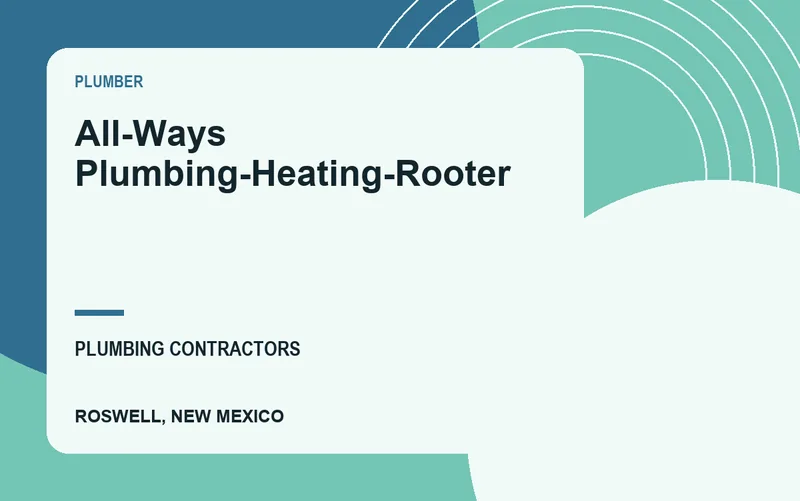 All-Ways Plumbing-Heating-Rooter in Roswell, New Mexico
