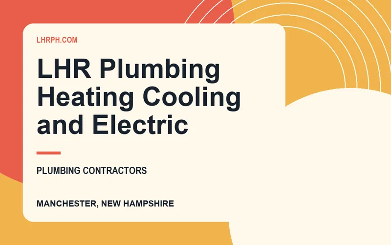 LHR Plumbing Heating Cooling and Electric in Manchester, New Hampshire