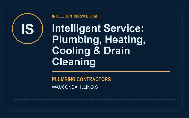 Intelligent Service: Plumbing, Heating, Cooling & Drain Cleaning in Wauconda, Illinois