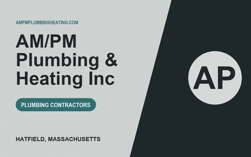 AM/PM Plumbing & Heating Inc in Hatfield, Massachusetts