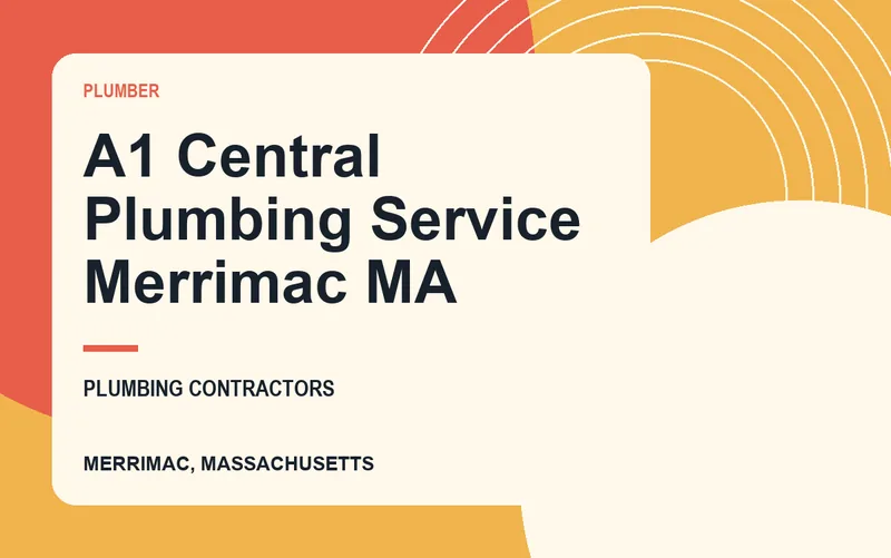 A1 Central Plumbing Service Merrimac MA in Merrimac, Massachusetts