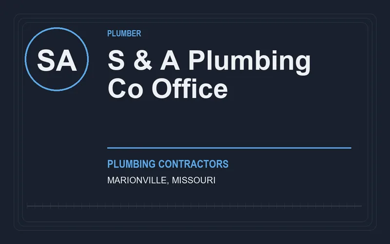 S & A Plumbing Co Office in Marionville, Missouri