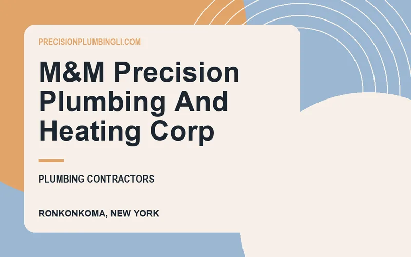 M&M Precision Plumbing And Heating Corp in Ronkonkoma, New York