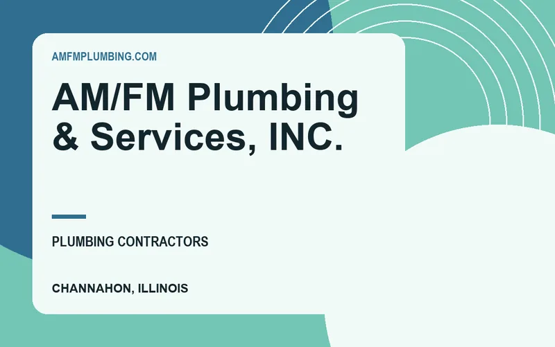 AM/FM Plumbing & Services, INC. in Channahon, Illinois