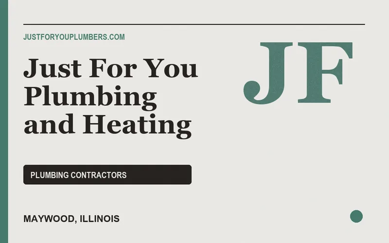 Just For You Plumbing and Heating in Maywood, Illinois