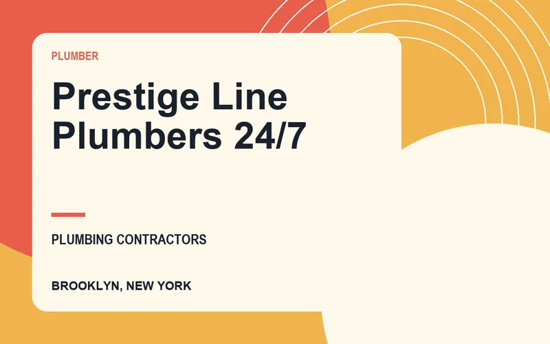 Prestige Line Plumbers 24/7 in Brooklyn, New York