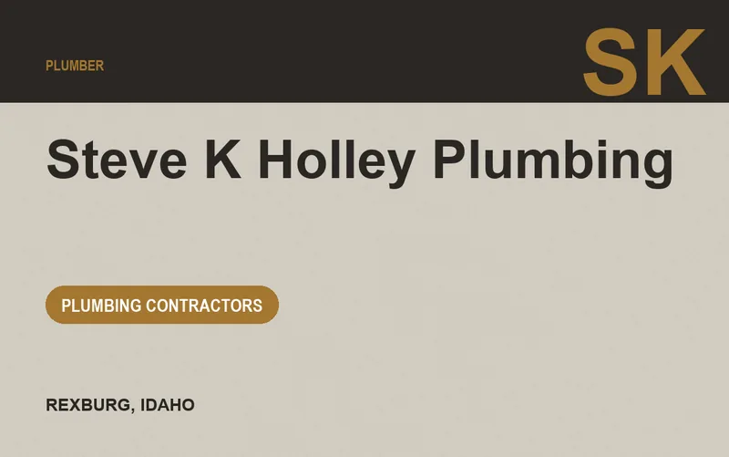 Steve K Holley Plumbing in Rexburg, Idaho