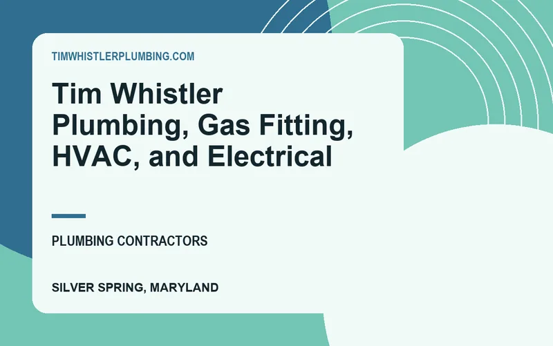 Tim Whistler Plumbing, Gas Fitting, HVAC, and Electrical in Silver Spring, Maryland