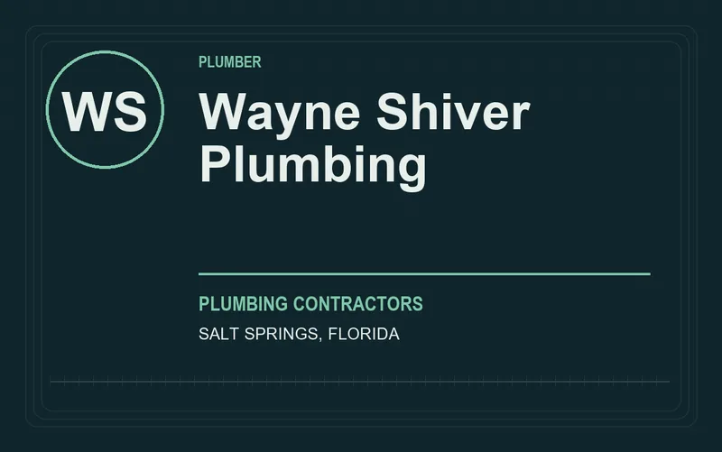 Wayne Shiver Plumbing in Salt Springs, Florida