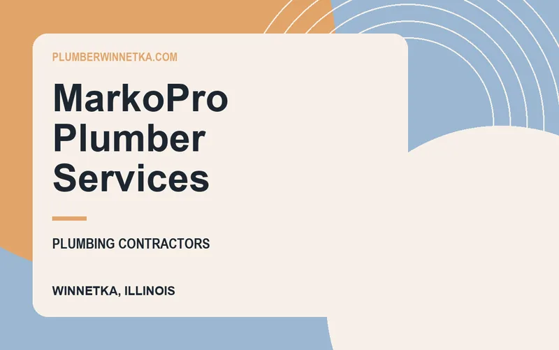 MarkoPro Plumber Services in Winnetka, Illinois