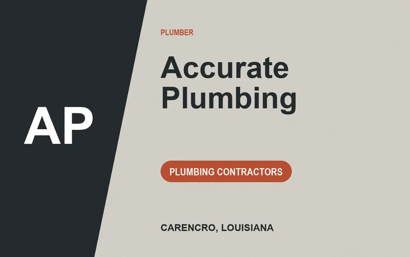 Accurate Plumbing in Carencro, Louisiana