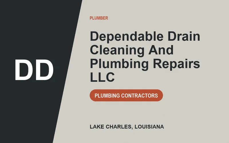 Dependable Drain Cleaning And Plumbing Repairs LLC in Lake Charles, Louisiana