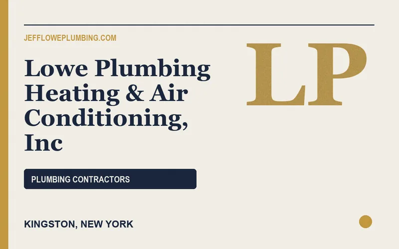 Lowe Plumbing Heating & Air Conditioning, Inc in Kingston, New York