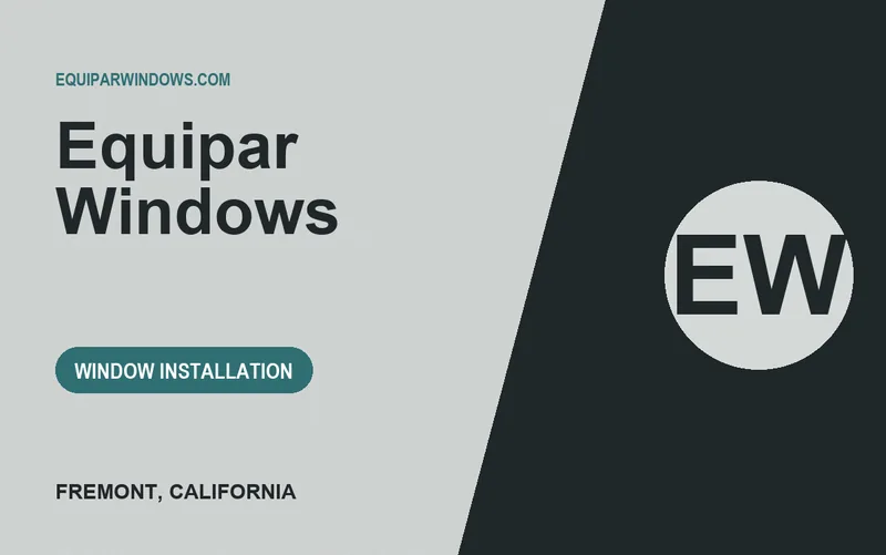 Equipar Windows in Fremont, California