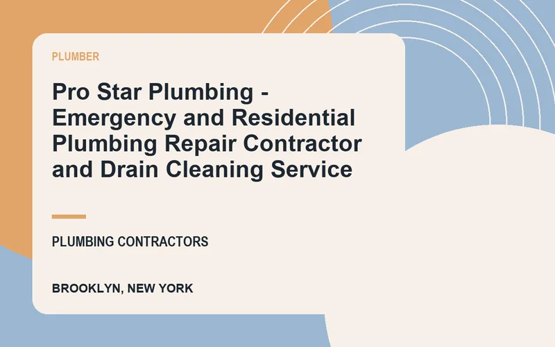 Pro Star Plumbing - Emergency and Residential Plumbing Repair Contractor and Drain Cleaning Service in Brooklyn, New York