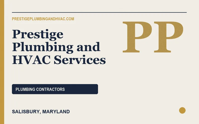 Prestige Plumbing and HVAC Services in Salisbury, Maryland