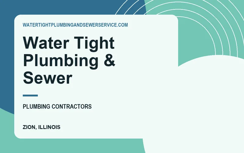 Water Tight Plumbing & Sewer in Zion, Illinois