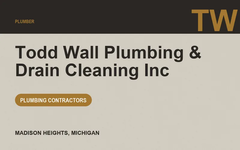Todd Wall Plumbing & Drain Cleaning Inc in Madison Heights, Michigan