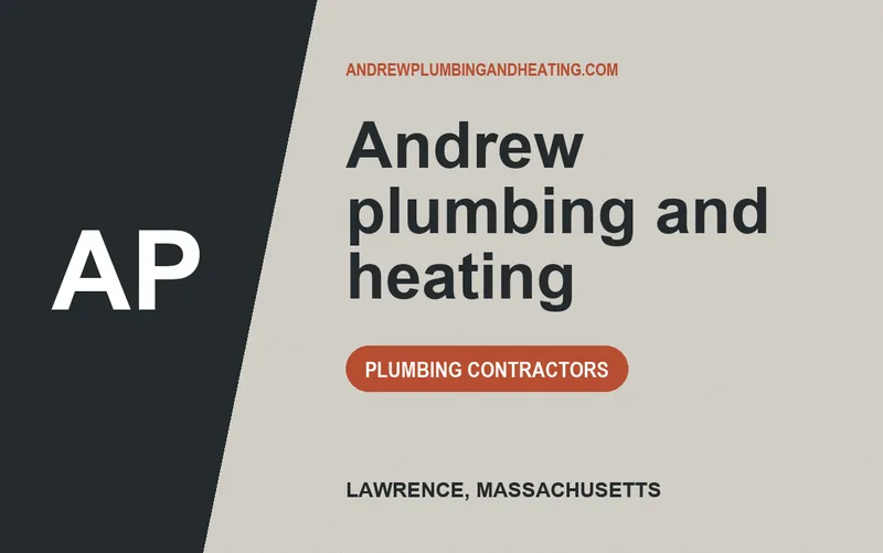 Andrew plumbing and heating in Lawrence, Massachusetts
