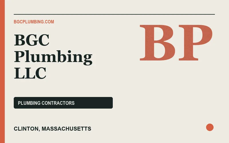 BGC Plumbing LLC in Clinton, Massachusetts