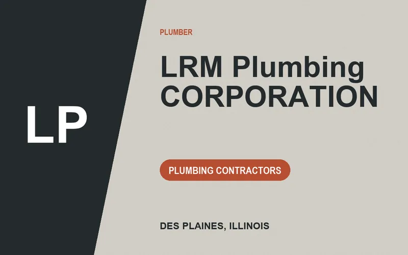LRM Plumbing CORPORATION in Des Plaines, Illinois