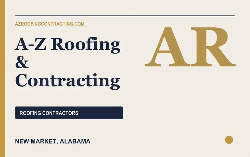 A-Z Roofing & Contracting in New Market, Alabama