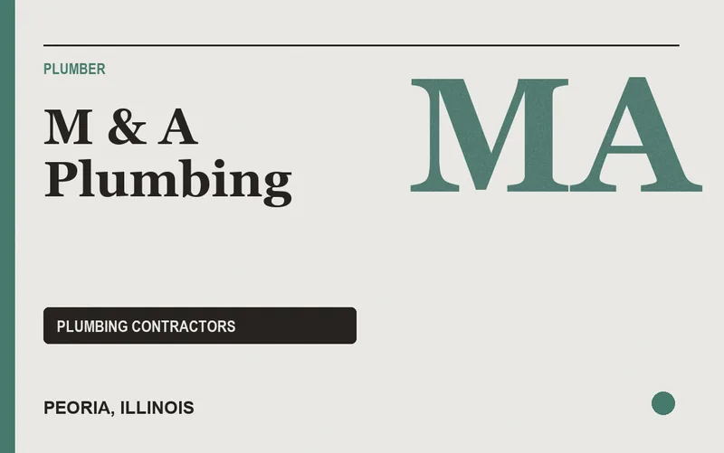 M & A Plumbing in Peoria, Illinois