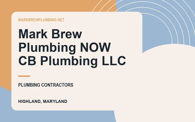 Mark Brew Plumbing NOW CB Plumbing LLC in Highland, Maryland