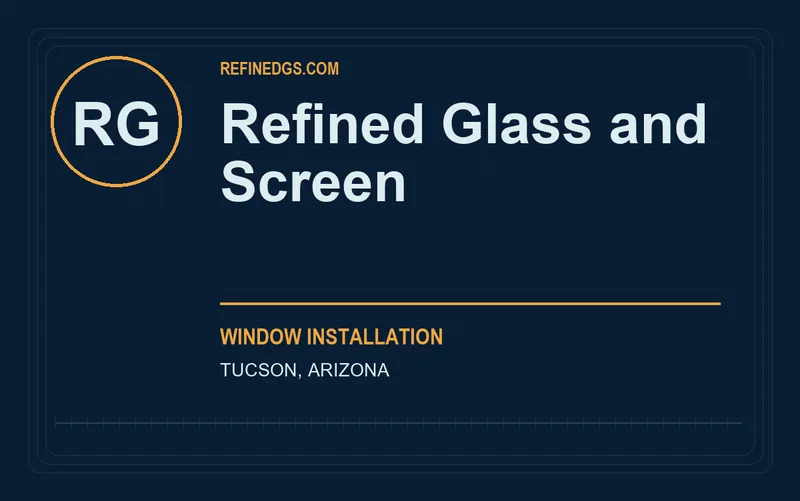 Refined Glass and Screen in Tucson, Arizona