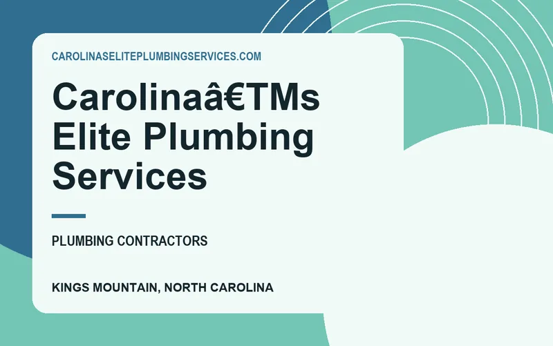 Carolinaâ€TMs Elite Plumbing Services in Kings Mountain, North Carolina