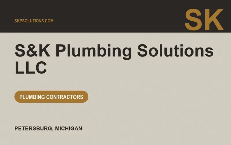 S&K Plumbing Solutions LLC in Petersburg, Michigan