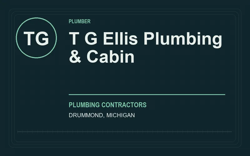 T G Ellis Plumbing & Cabin in Drummond, Michigan