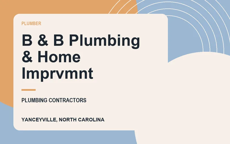 B & B Plumbing & Home Imprvmnt in Yanceyville, North Carolina
