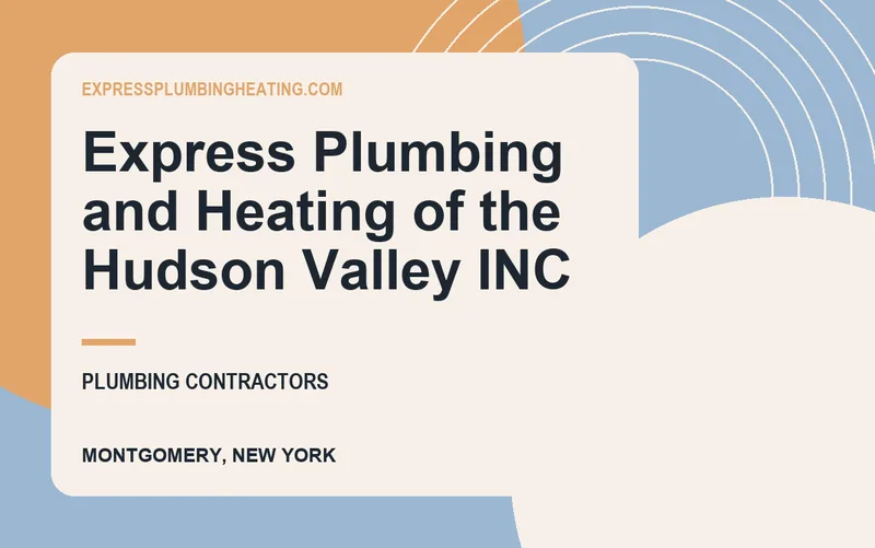 Express Plumbing and Heating of the Hudson Valley INC in Montgomery, New York