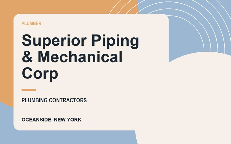 Superior Piping & Mechanical Corp in Oceanside, New York