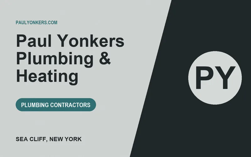 Paul Yonkers Plumbing & Heating in Sea Cliff, New York
