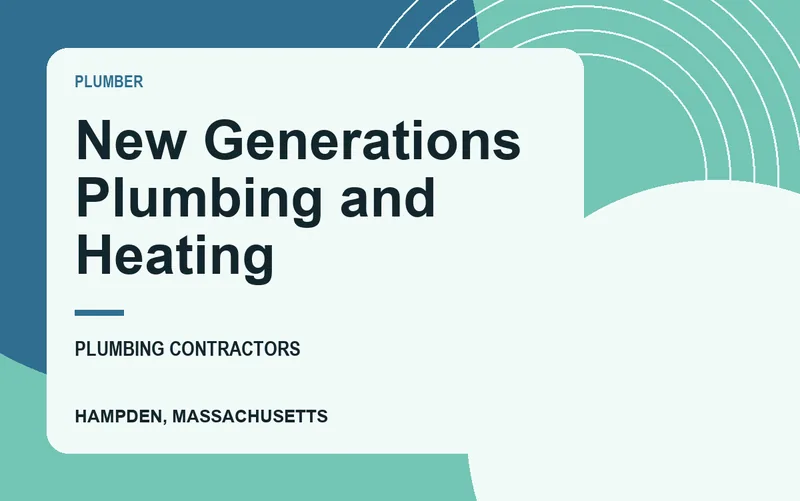 New Generations Plumbing and Heating in Hampden, Massachusetts