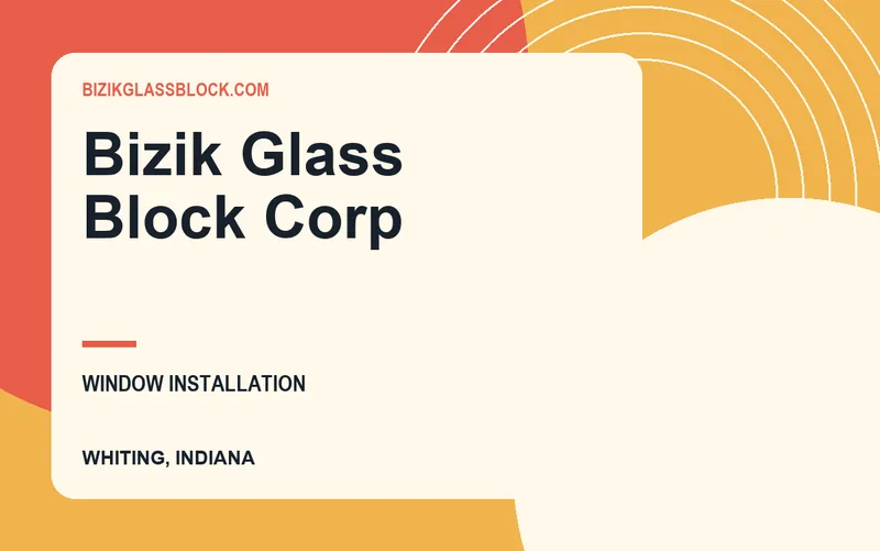 Bizik Glass Block Corp in Whiting, Indiana