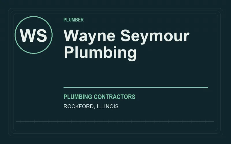 Wayne Seymour Plumbing in Rockford, Illinois